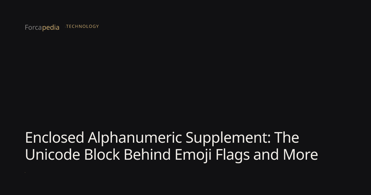 Enclosed Alphanumeric Supplement: The Unicode Block Behind Emoji Flags ...